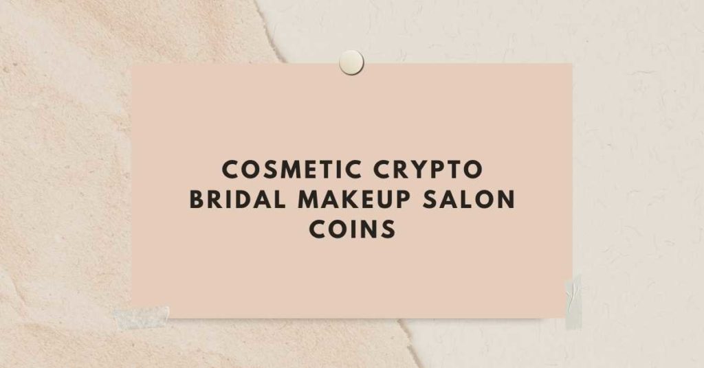 Cosmetic Crypto Bridal Makeup Salon Coins